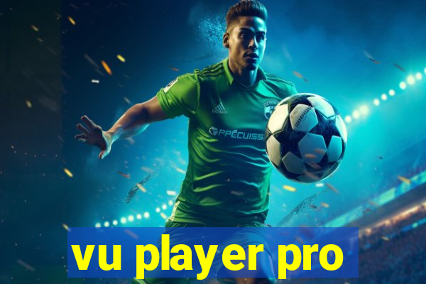 vu player pro